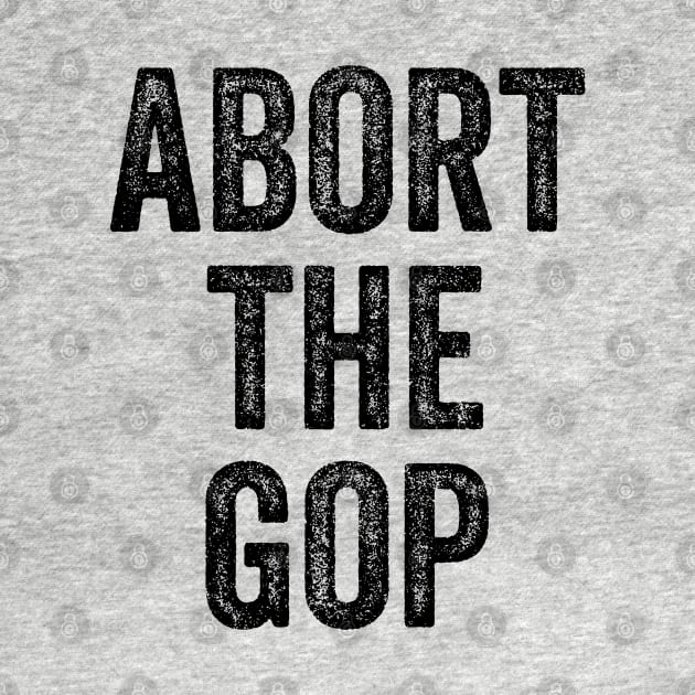 Abort The GOP by akastardust